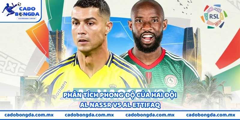Phân tích phong độ Al Nassr vs Al Ettifaq
